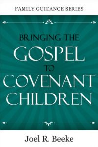 Download Bringing the Gospel to Covenant Children (Family Guidance Series) pdf, epub, ebook