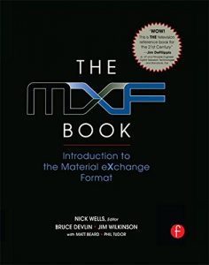 Download The MXF Book: An Introduction to the Material eXchange Format pdf, epub, ebook