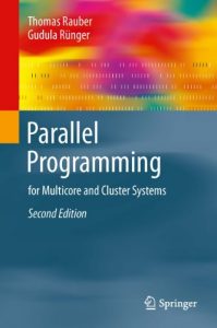 Download Parallel Programming: for Multicore and Cluster Systems pdf, epub, ebook