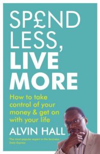 Download Spend Less, Live More: How to take control of your money and get on with your life pdf, epub, ebook