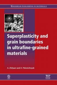Download Superplasticity and Grain Boundaries in Ultrafine-Grained Materials (Woodhead Publishing Series in Metals and Surface Engineering) pdf, epub, ebook