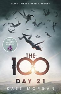 Download Day 21: The 100 Book Two (The Hundred series) pdf, epub, ebook