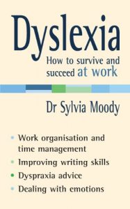 Download Dyslexia: How to survive and succeed at work pdf, epub, ebook