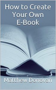 Download How to Create Your Own E-Book pdf, epub, ebook