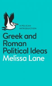 Download Greek and Roman Political Ideas: A Pelican Introduction pdf, epub, ebook