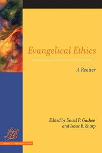 Download Evangelical Ethics: A Reader (Library of Theological Ethics) pdf, epub, ebook