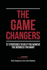 Download The Game Changers (Second Edition): 37 Strategies To Help You Achieve The Business You Want pdf, epub, ebook