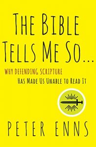 Download The Bible Tells Me So: Why Defending Scripture Has Made Us Unable to Read It pdf, epub, ebook