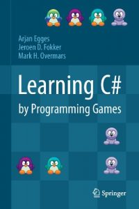 Download Learning C# by Programming Games pdf, epub, ebook