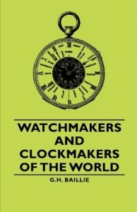 Download Watchmakers and Clockmakers of the World pdf, epub, ebook