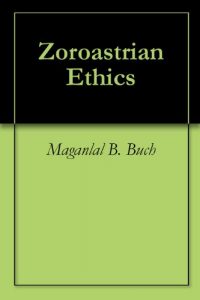 Download Zoroastrian Ethics pdf, epub, ebook