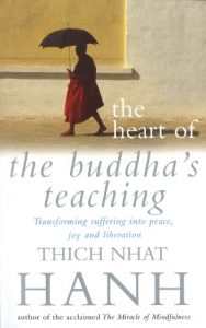 Download The Heart Of Buddha’s Teaching: Transforming Suffering into Peace, Joy and Liberation pdf, epub, ebook