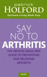 Download Say No To Arthritis: The proven drug free guide to preventing and relieving arthritis (Optimum Nutrition Handbook) pdf, epub, ebook
