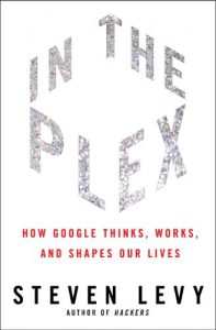 Download In The Plex: How Google Thinks, Works, and Shapes Our Lives pdf, epub, ebook