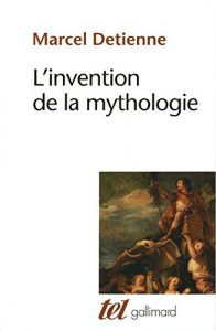 Download L’Invention de la mythologie (Tel) (French Edition) pdf, epub, ebook