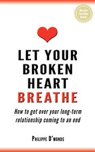 Download Let Your Broken Heart Breathe: How to get over your long-term relationship coming to an end pdf, epub, ebook