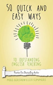 Download 50 Quick and Easy Ways to Outstanding English Teaching (Quick 50 Teaching Series Book 15) pdf, epub, ebook