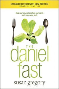 Download The Daniel Fast: Feed Your Soul, Strengthen Your Spirit, and Renew Your Body pdf, epub, ebook