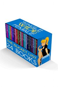 Download Single Wide Female: The Bucket List Mega Bundle – 24 Books (Books 1-24) pdf, epub, ebook