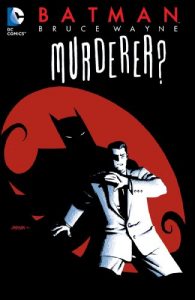 Download Batman: Bruce Wayne – Murderer? (New Edition) pdf, epub, ebook