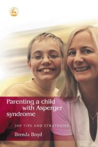 Download Parenting a Child with Asperger Syndrome: 200 Tips and Strategies pdf, epub, ebook