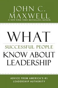 Download What Successful People Know about Leadership: Advice from America’s #1 Leadership Authority pdf, epub, ebook