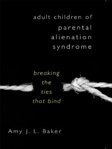 Download Adult Children of Parental Alienation Syndrome: Breaking the Ties That Bind (Norton Professional Book) pdf, epub, ebook