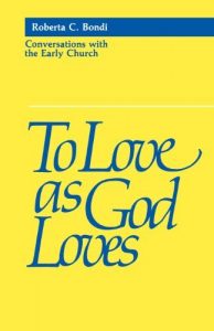 Download To Love as God Loves: Conversations with the Early Church pdf, epub, ebook