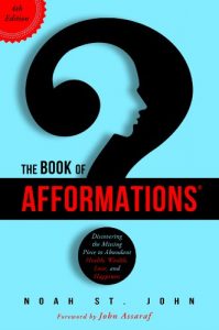 Download The Book of Afformations®: Discovering the Missing Piece to Abundant Health, Wealth, Love, and Happiness pdf, epub, ebook