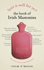 Download Isn’t It Well For Ye?: The Book of Irish Mammies pdf, epub, ebook