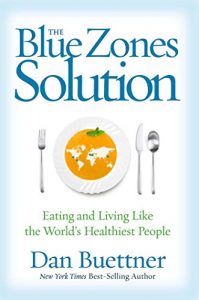 Download The Blue Zones Solution: Eating and Living Like the World’s Healthiest People pdf, epub, ebook
