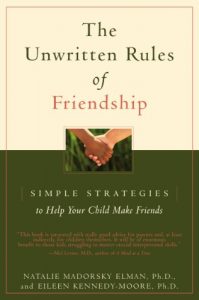 Download The Unwritten Rules of Friendship: Simple Strategies to Help Your Child Make Friends pdf, epub, ebook