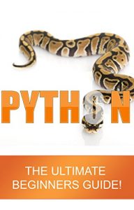 Download PYTHON: The Ultimate Beginners Guide! Learn python programming today with this informative eBook. Python programming made easy! pdf, epub, ebook