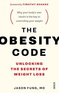Download The Obesity Code: unlocking the secrets of weight loss pdf, epub, ebook