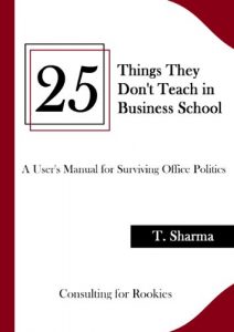 Download 25 Things They Don’t Teach in Business School: A User’s Manual for Surviving Office Politics pdf, epub, ebook