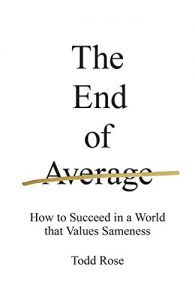 Download The End of Average: How to Succeed in a World That Values Sameness pdf, epub, ebook