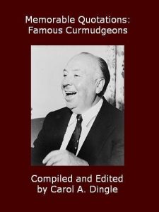 Download Memorable Quotations: Famous Curmudgeons pdf, epub, ebook