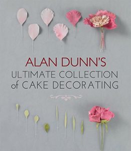 Download Alan Dunn’s Ultimate Collection of Cake Decorating pdf, epub, ebook