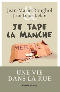 Download Je tape la manche : Une vie dans la rue (Documents, Actualités, Société) (French Edition) pdf, epub, ebook