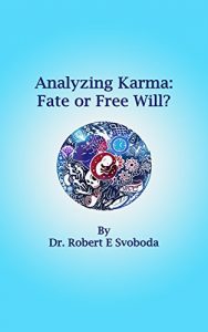 Download Analyzing Karma : Fate or Free Will pdf, epub, ebook