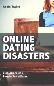 Download Online Dating Disasters: Confessions of a Female Serial Dater pdf, epub, ebook