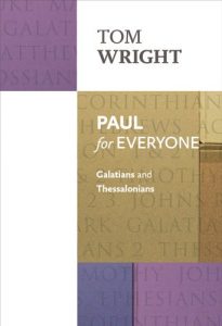 Download Paul for Everyone: Galatians and Thessalonians (New Testament for Everyone) pdf, epub, ebook