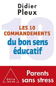 Download Les 10 commandements du bon sens éducatif (OJ.PSYCHOLOGIE) (French Edition) pdf, epub, ebook