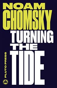 Download Turning the Tide: U.S. Intervention in Central America and the Struggle for Peace (Chomsky Perspectives) pdf, epub, ebook
