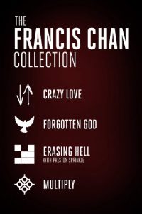 Download The Francis Chan Collection: Crazy Love, Forgotten God, Erasing Hell, and Multiply pdf, epub, ebook