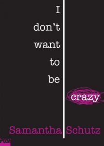 Download I Don’t Want To Be Crazy pdf, epub, ebook