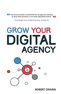 Download Grow Your Digital Agency pdf, epub, ebook