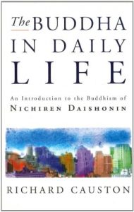 Download The Buddha In Daily Life: An Introduction to the Buddhism of Nichiren Daishonin pdf, epub, ebook