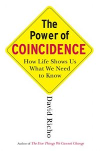 Download The Power of Coincidence: How Life Shows Us What We Need to Know pdf, epub, ebook