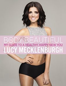 Download Be Body Beautiful: My guide to a healthy, happy new you pdf, epub, ebook